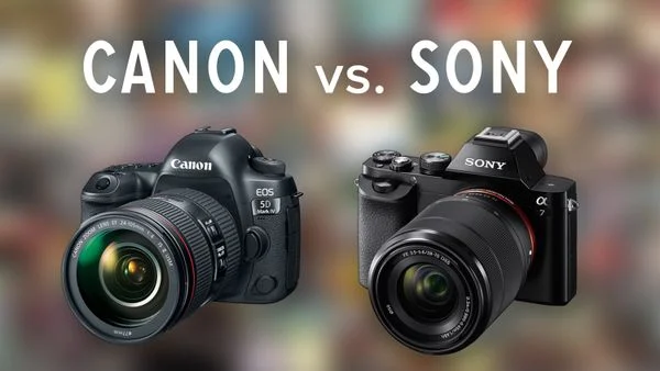 Nên lựa chọn máy ảnh Sony hay máy ảnh Canon