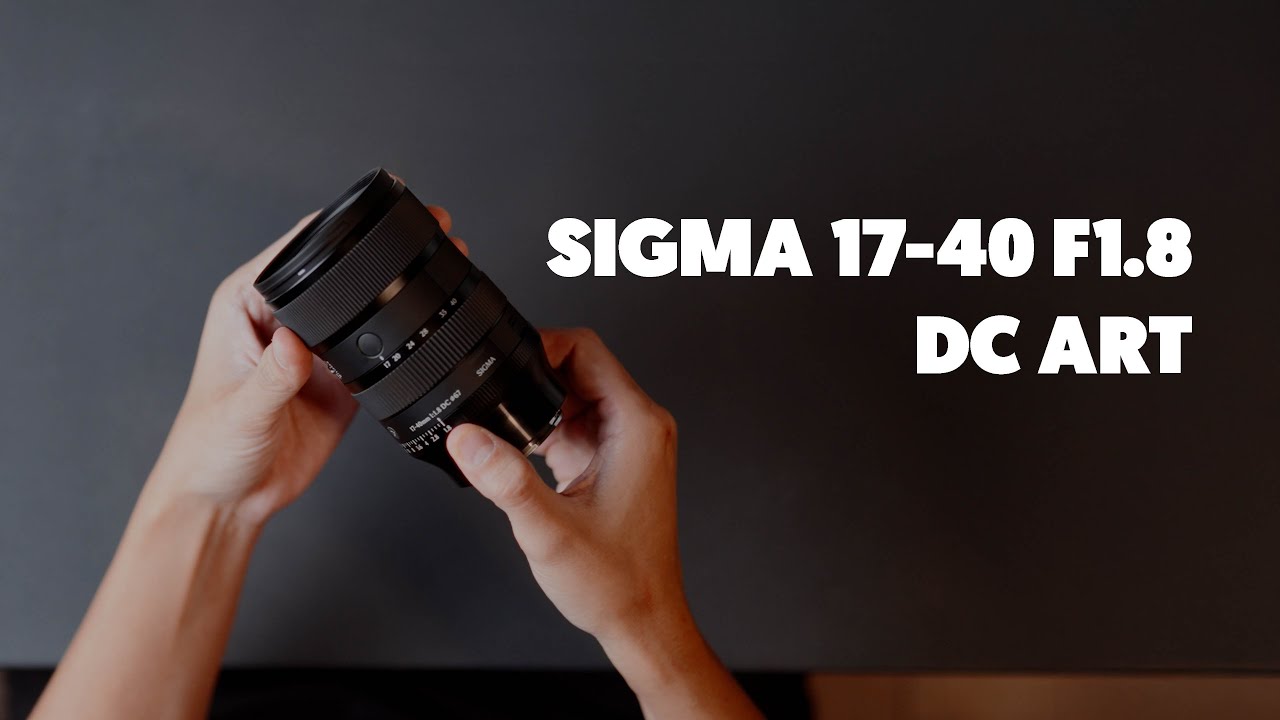 Vua lens crop Sigma 17-40 F1.8 DC Art